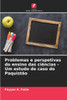 Problemas e perspetivas do ensino das ciências - Um estudo de caso do Paquistão