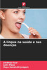 A língua na saúde e nas doenças