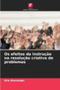 Os efeitos da instrução na resolução criativa de problemas