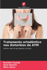 Tratamento ortodôntico nos distúrbios da ATM