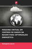 Máquina Virtual Em Centros de Dados Na Nuvem Para Optimização Energética