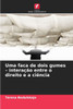 Uma faca de dois gumes - interação entre o direito e a ciência
