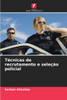 Técnicas de recrutamento e seleção policial