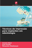 Técnicas de impressão para implantes em odontologia