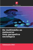 Do multimédia ao metaverso Uma perspetiva sociológica