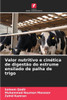 Valor nutritivo e cinética de digestão do estrume ensilado de palha de trigo