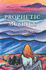 Prophetic Musings : 31 Days of Reflection, Prayer, and Intercession