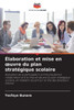 Élaboration et mise en oeuvre du plan stratégique scolaire