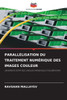 Parallélisation Du Traitement Numérique Des Images Couleur