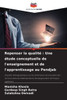 Repenser la qualité: Une étude conceptuelle de l'enseignement et de l'apprentissage au Pendjab