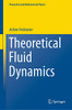 Theoretical Fluid Dynamics (Theoretical and Mathematical Physics)