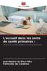 L'accueil dans les soins de santé primaires