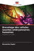 Brevetage des cellules souches embryonnaires humaines