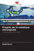 Progrès de la robotique chirurgicale