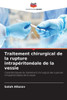 Traitement chirurgical de la rupture intrapéritonéale de la vessie
