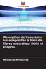 Absorption de l'eau dans les composites à base de fibres naturelles: Défis et progrès
