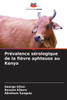 Prévalence sérologique de la fièvre aphteuse au Kenya