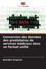 Conversion des données des prestataires de services médicaux dans un format unifié