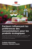 Facteurs influençant les préférences des consommateurs pour les produits écologiques