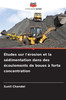 Études sur l'érosion et la sédimentation dans des écoulements de boues à forte concentration