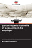 Justice organisationnelle et engagement des employés
