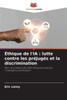 Éthique de l'IA: lutte contre les préjugés et la discrimination