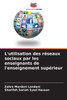 L'utilisation des réseaux sociaux par les enseignants de l'enseignement supérieur