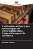 L'utilisation efficace des technologies de l'information dans l'apprentissage et la résidence