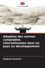 Adoption des normes comptables internationales dans un pays en développement