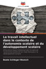 Le travail intellectuel dans le contexte de l'autonomie scolaire et du développement scolaire