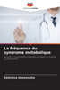 La fréquence du syndrome métabolique