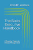 The Sales Executive Handbook : 8 Essential Elements of Sales Management