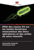 Effet des rayons UV sur les isolats bactériens nosocomiaux des blocs opératoires et des unités de soins intensifs