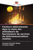Facteurs déterminants dans le choix des utilisateurs de fournisseurs de services de télécommunications mobiles