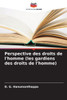 Perspective des droits de l'homme (les gardiens des droits de l'homme)