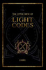 The Little Book of Light Codes: Healing Symbols for Life Transformation