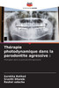 Thérapie photodynamique dans la parodontite agressive