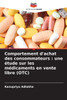 Comportement d'achat des consommateurs: une étude sur les médicaments en vente libre (OTC)