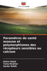 Paramètres de santé osseuse et polymorphismes des récepteurs sensibles au calcium