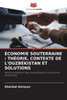 Économie Souterraine: Théorie, Contexte de l'Ouzbékistan Et Solutions