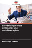 La vérité que nous détenons: une autobiographie