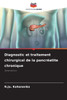 Diagnostic et traitement chirurgical de la pancréatite chronique