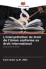 L'interprétation du droit de l'Union conforme au droit international