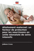 Allaitement maternel: un facteur de protection pour les nourrissons en unité néonatale de soins intensifs