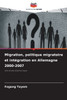 Migration, politique migratoire et intégration en Allemagne 2000-2007