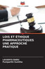 Lois Et Éthique Pharmaceutiques Une Approche Pratique