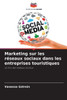 Marketing sur les réseaux sociaux dans les entreprises touristiques