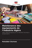 Maintenance des équipements de l'industrie légère