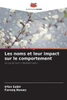 Les noms et leur impact sur le comportement