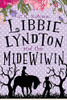 Libbie Lyndton and the Midewiwin : Libbie Lyndton Adventure Series Book #3